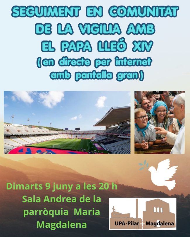 SEGUIMENT EN COMUNITAT, DE LA VIGILIA AMB EL PAPA LLEÓ XIV (1)